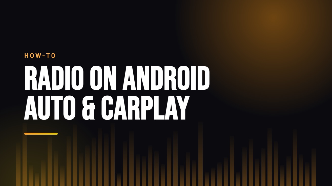 Title card for the guide: Radio on Android Auto and CarPlay, in amber on black with an equaliser motif