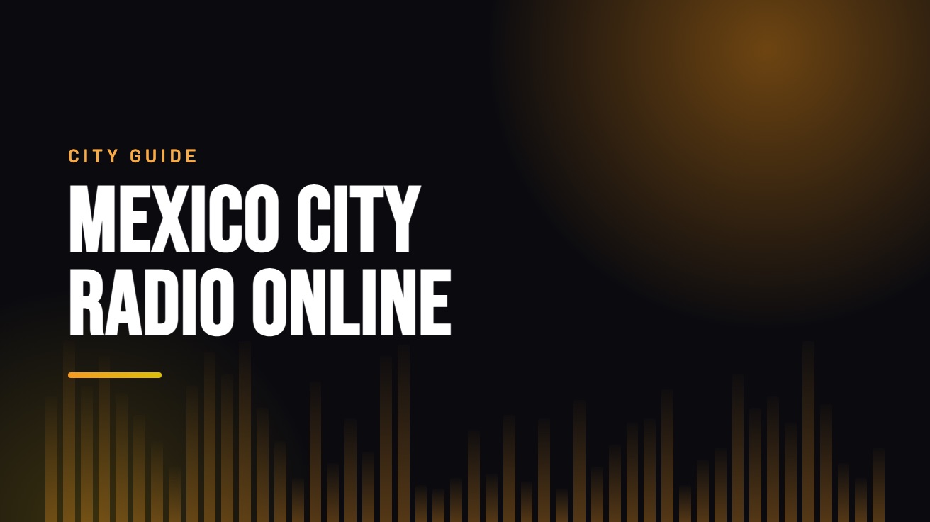 Title card for the guide: Mexico City Radio Online, in amber on black with an equaliser motif