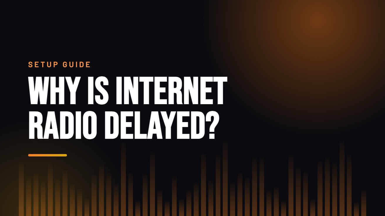 Title card for the guide: Why Is Internet Radio Delayed, in amber on black with an equaliser motif