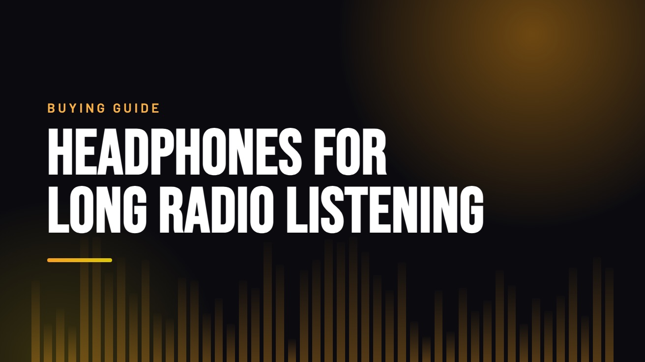 Title card for the guide: Headphones for Long Radio Listening, in amber on black with an equaliser motif