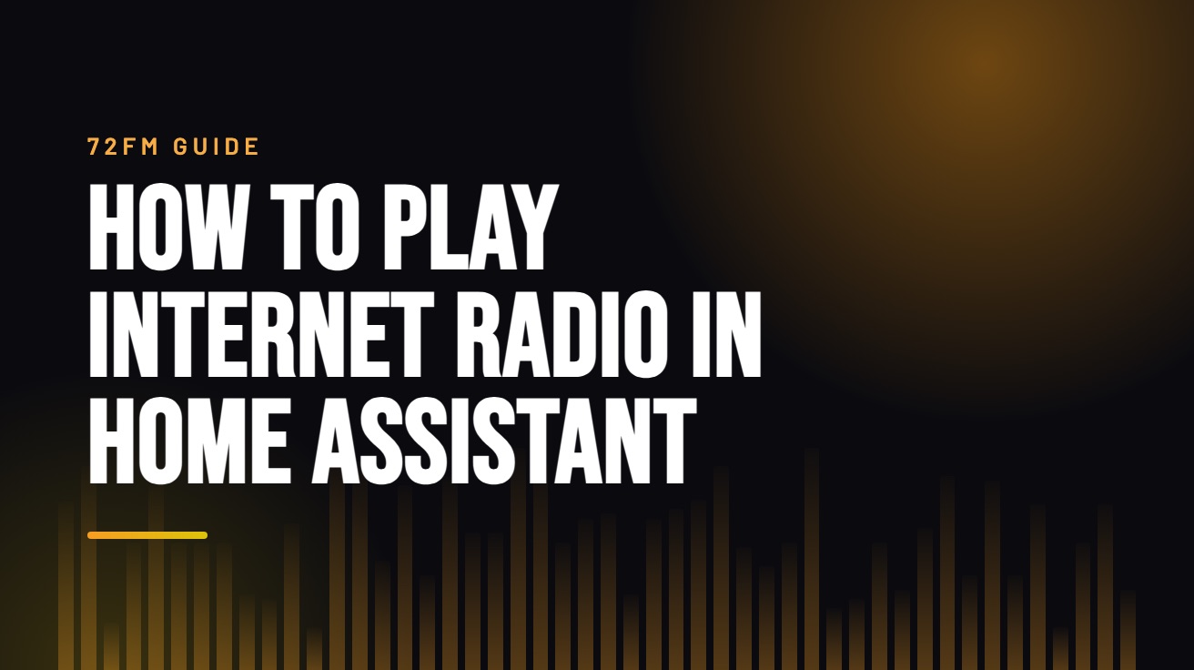 Title card for the guide: How to Play Internet Radio in Home Assistant, in amber on black with an equaliser motif