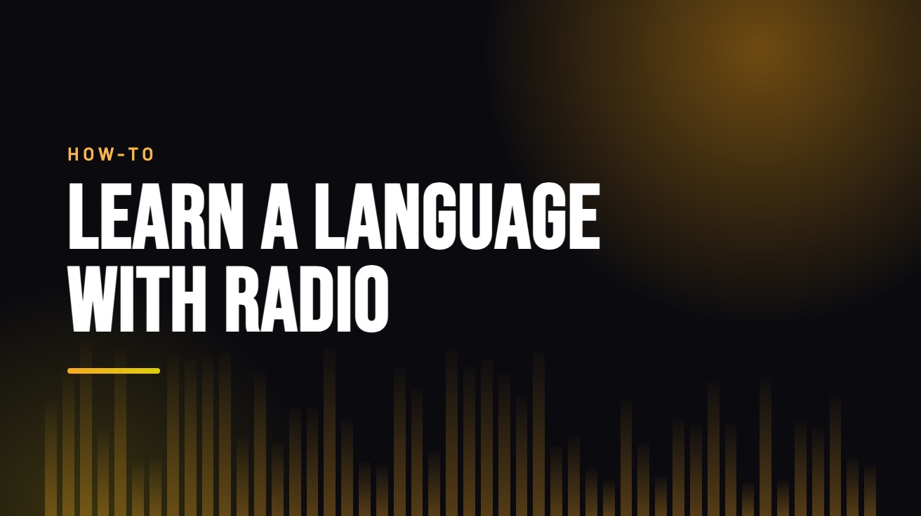 Title card for the guide: Learn a Language With Radio, in amber on black with an equaliser motif