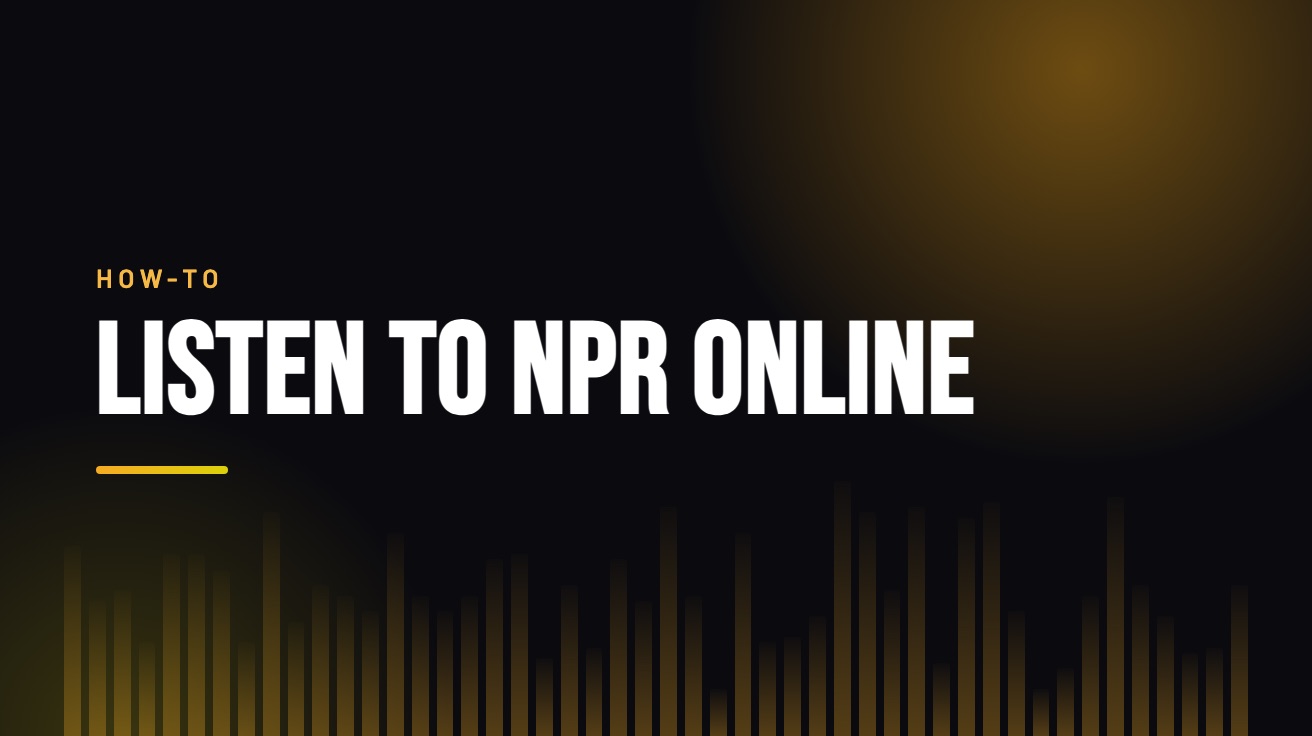 Title card for the guide: Listen to NPR Online, in amber on black with an equaliser motif