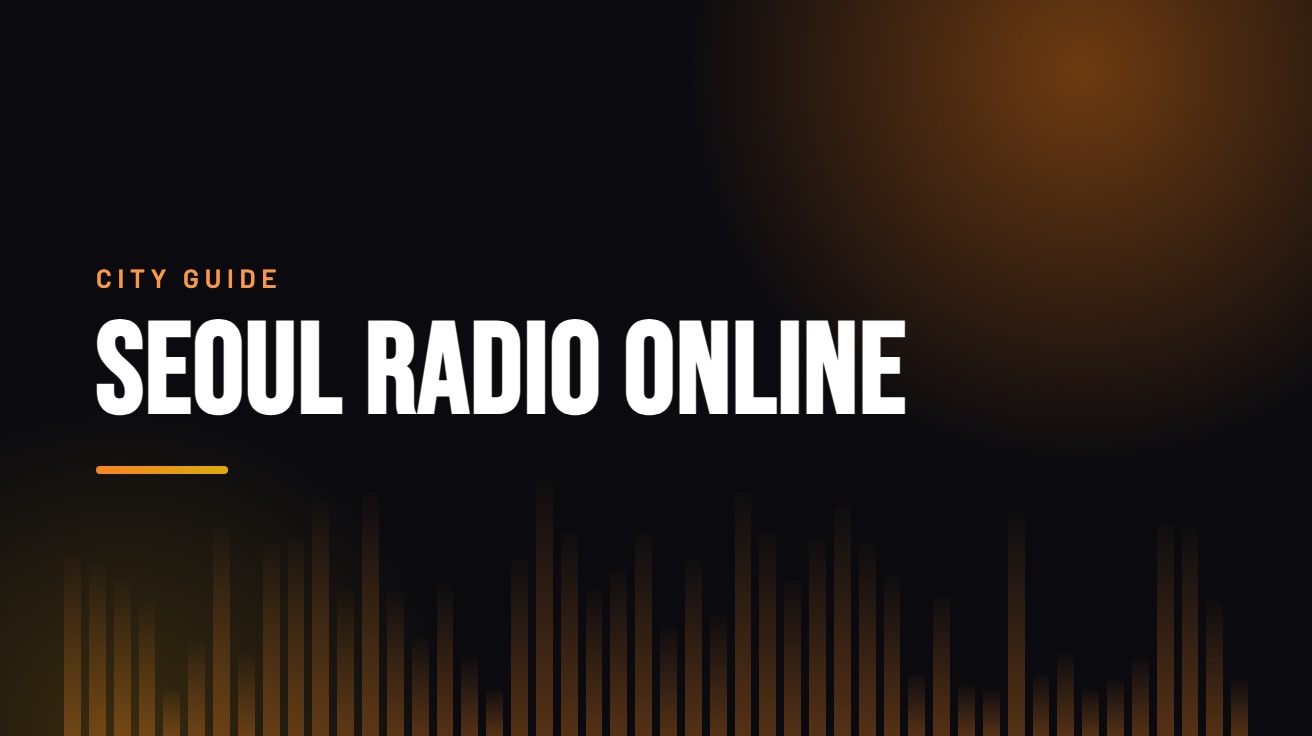Title card for the guide: Seoul Radio Online, in amber on black with an equaliser motif