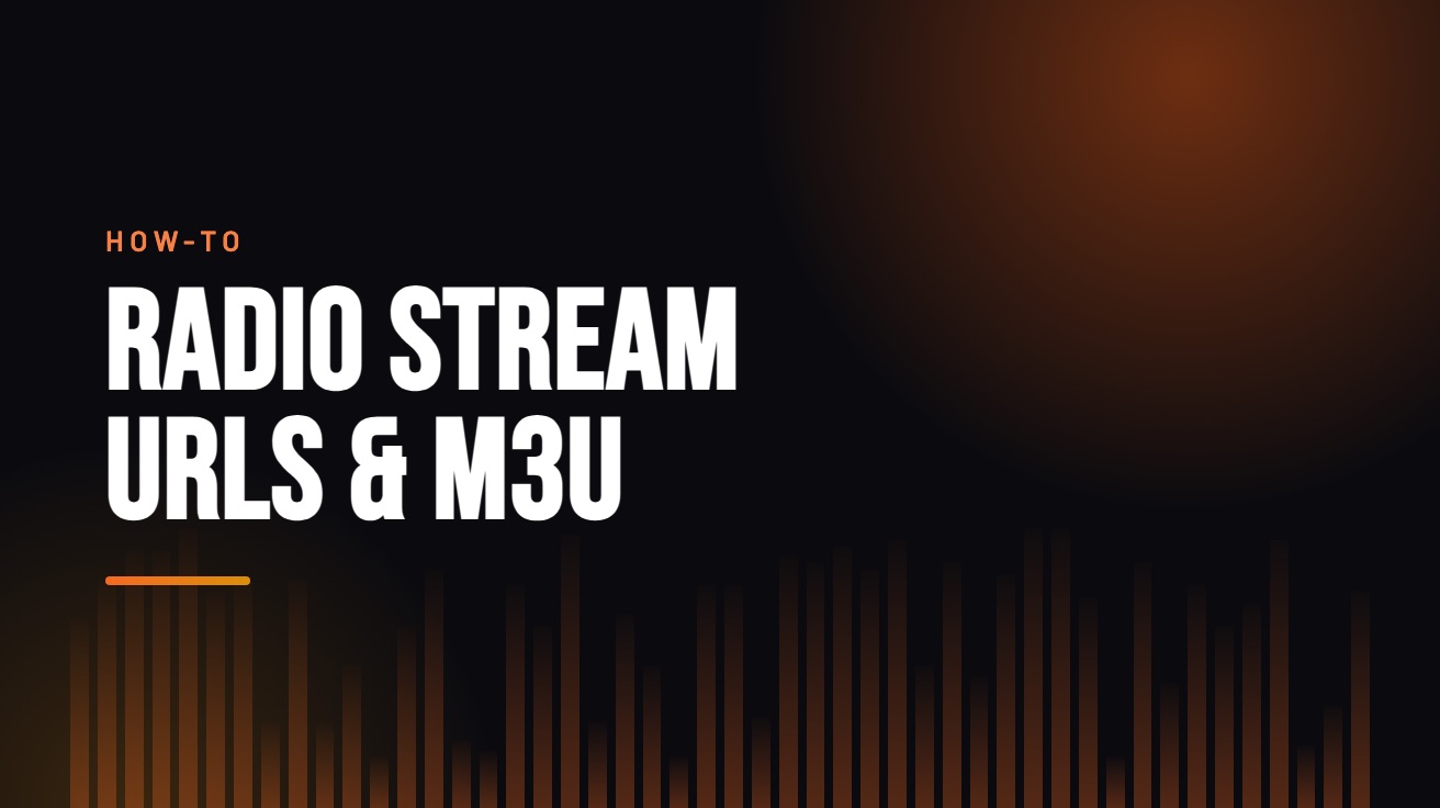 Title card for the guide: Radio Stream URLs and M3U, in amber on black with an equaliser motif