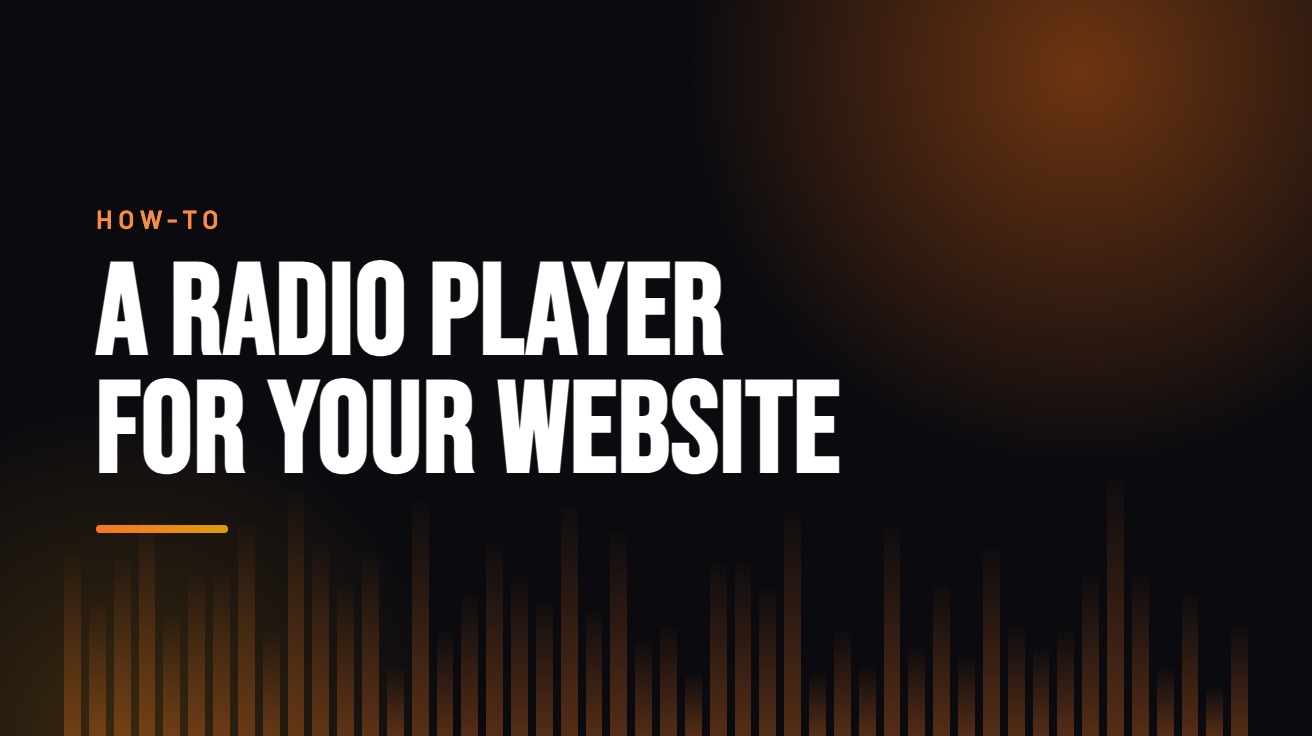 Title card for the guide: A Radio Player for Your Website, in amber on black with an equaliser motif